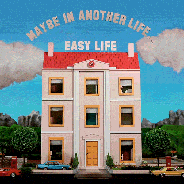 Easy Life - Maybe In Another Life